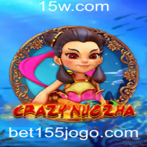 Descubra o Mundo de CrazyNuoZha: Um Jogo Inovador com a Estratégia Bet 155