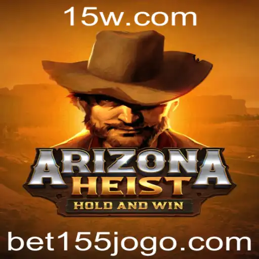 Explorando o Fascinante Mundo de ArizonaHeist e Bet 155
