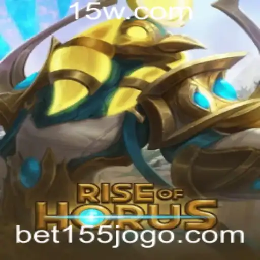 Descubra o Fascinante Mundo de RiseofHorus com Bet 155